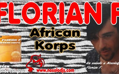 Presentación disco 51: Florian F – African Korps «SONIDO VINILO»