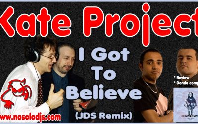 Presentación disco 59: Kate project – I Got To Believe (JDS Remix) «SONIDO VINILO»