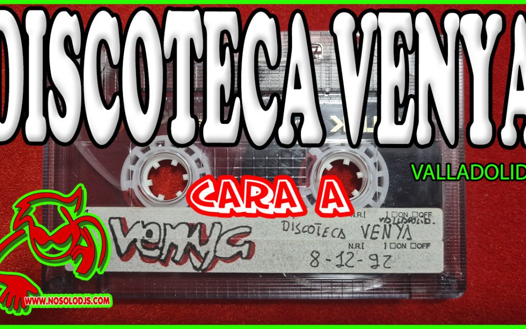 Discoteca Venya@Valladolid 08-12-92 (Cara A)