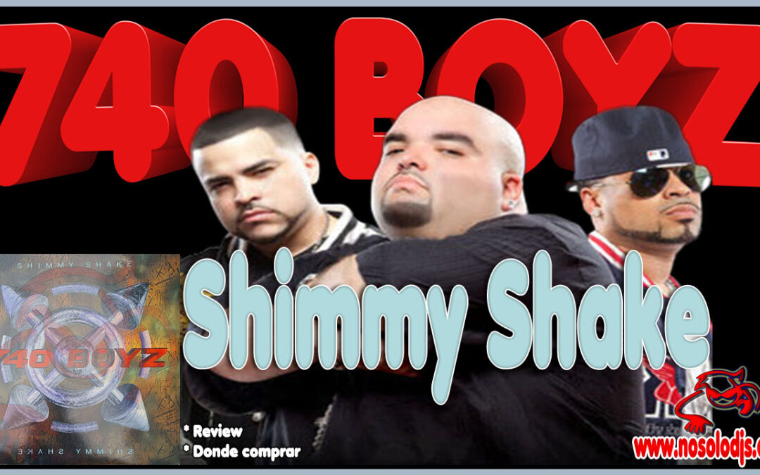 Presentación disco 70: 740 Boyz – Shimmy Shake «SONIDO VINILO»