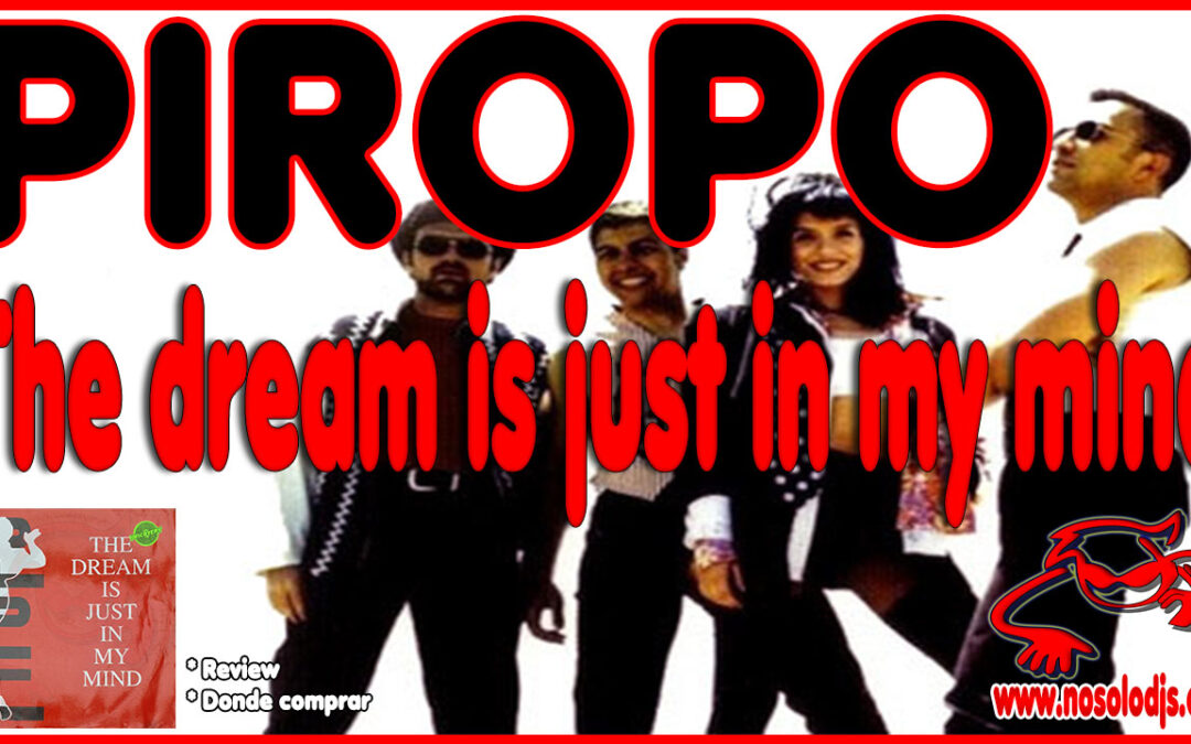 Presentación disco 69: Piropo – The Dream Is Just In My Mind «SONIDO VINILO»