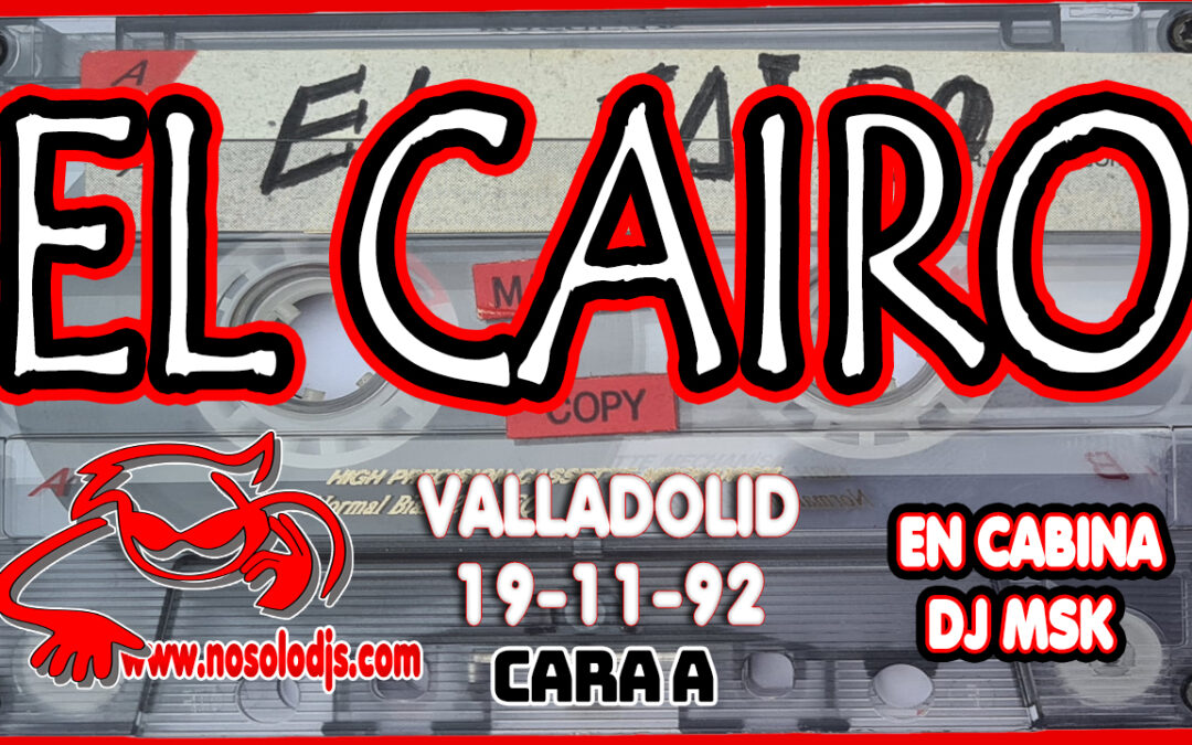 El Cairo@DJ MSK (Valladolid) 19-11-92 Cara A