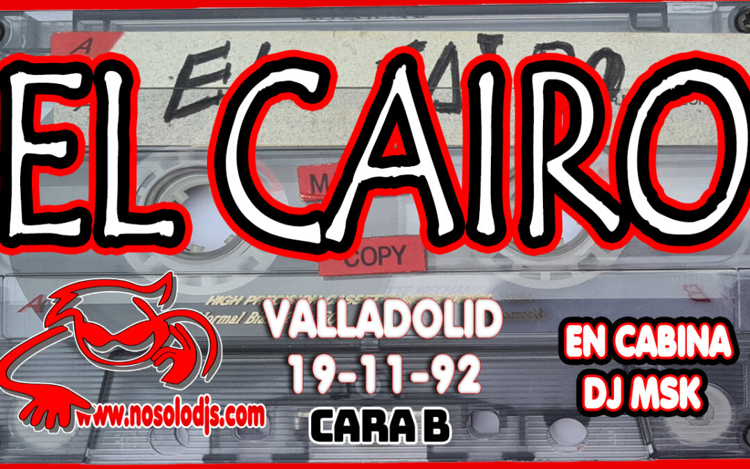 El Cairo@DJ MSK (Valladolid) 19-11-92 Cara B