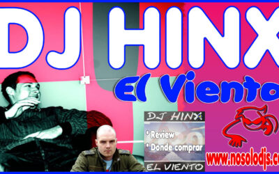 Presentación disco 73: Dj Hinx – El viento «SONIDO VINILO»