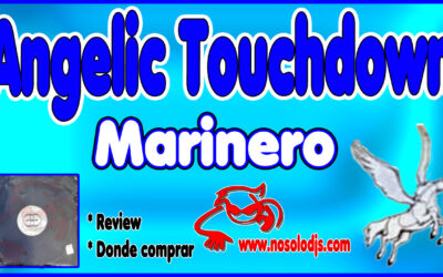 Presentación disco 82: Angelic Touchdown – Marinero «SONIDO VINILO»