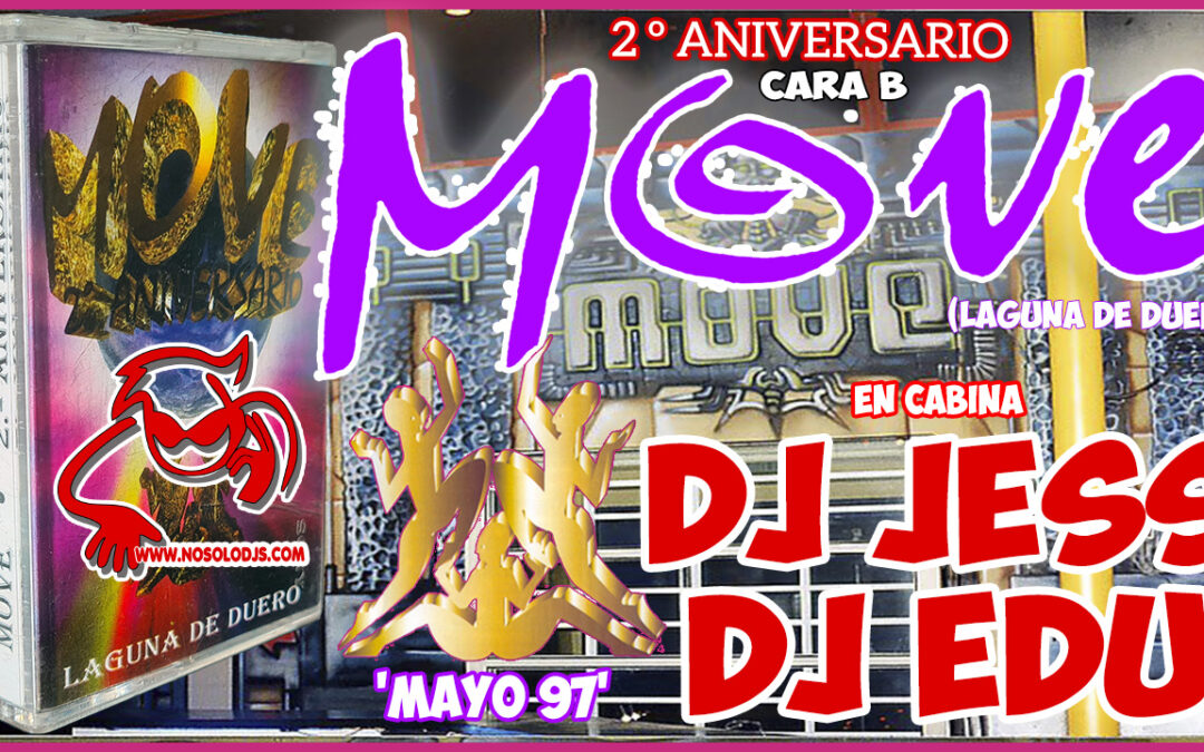 Segundo aniversario Discoteca MOVE@DJ Jess&DJ Edu (MAYO 97) Cara B