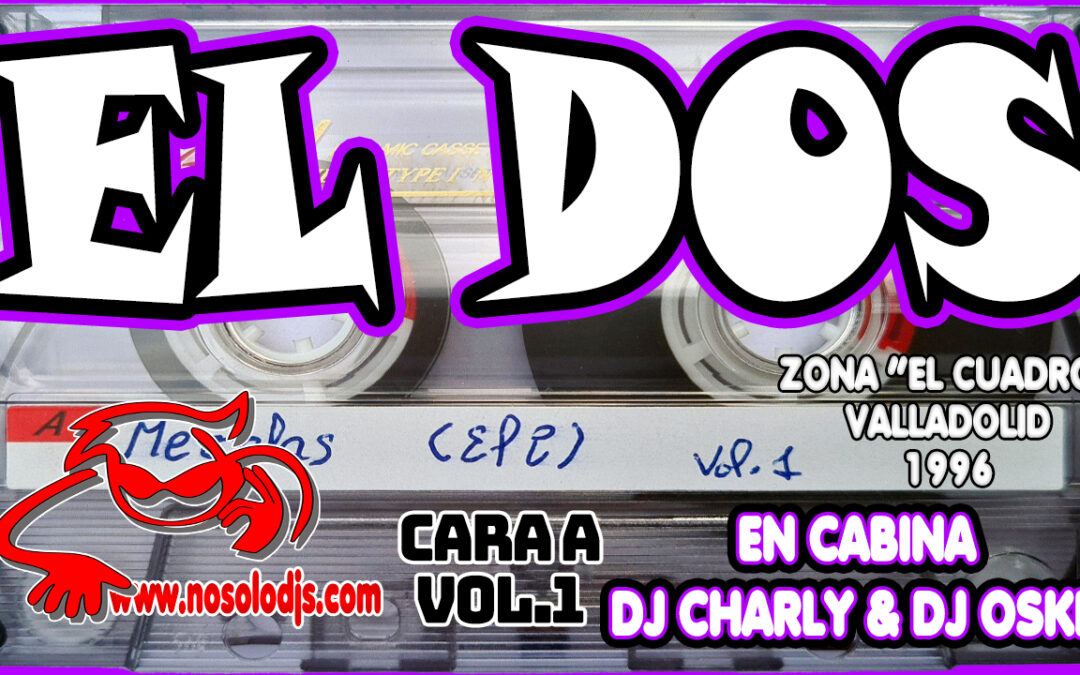 DJ Charly & DJ Oskr@El Dos Vol.1 (1996) Cara A