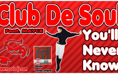 Presentación disco 90: Club De Soul Featuring Mayce – You’ll Never Know «SONIDO VINILO»